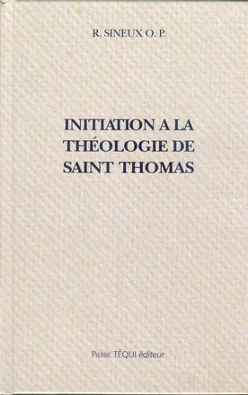 INITIATION A LA THEOLOGIE DE ST THOMAS