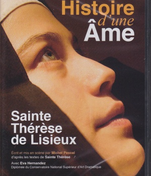 HISTOIRE D'UNE AME : SAINTE THERESE DE LISIEUX DVD