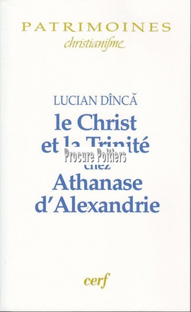 LE CHRIST ET LA TRINITE CHEZ ATHANASE D'ALEXANDRIE