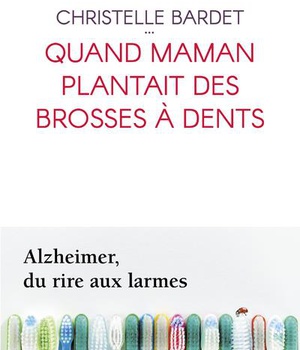 QUAND MAMAN PLANTAIT DES BROSSES A DENTS