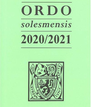 ORDO SOLESMENSIS 2020/2021 - ORDO DIVINI OFFICII SACRIQUE PERAGENDI IUXTA RITUM ROMANO MONASTICUM IN