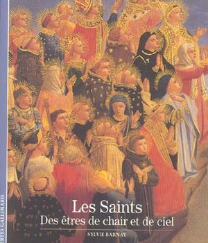 LES SAINTS - DES ETRES DE CHAIR ET DE CIEL