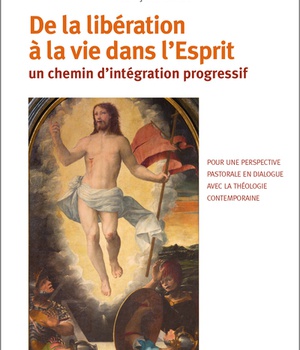 DE LA LIBERATION A LA VIE DANS L'ESPRIT - UN CHEMIN D'INTEGRATION PROGRESSIF