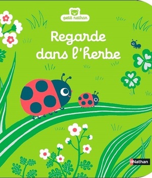 REGARDE DANS L'HERBE