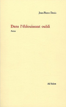 DANS L'EBLOUISSANT OUBLI