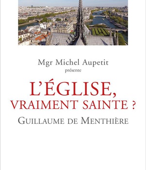 L'EGLISE, VRAIMENT SAINTE ? - CONFERENCES DE CAREME DE PARIS 2020