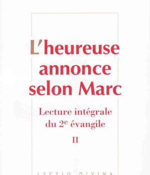 L'HEUREUSE ANNONCE SELON MARC, II