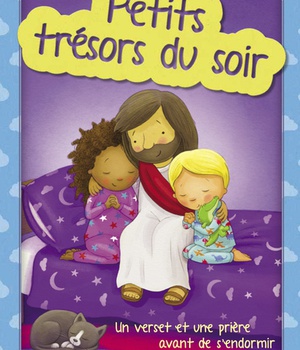 PETITS TRESORS DU SOIR - UN VERSET ET UNE PRIERE AVANT DE SENDORMIR