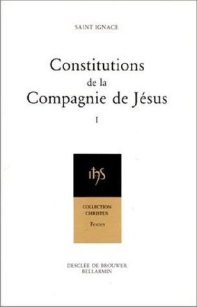 CONSTITUTIONS DE LA COMPAGNIE DE JESUS 1