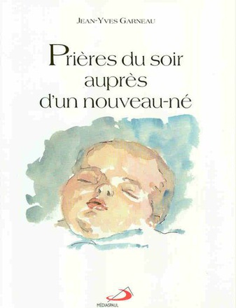 PRIERES DU SOIR AUPRES D'UN NOUVEAU-NE