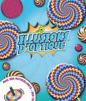 ILLUSIONS D'OPTIQUE VOLUME 1