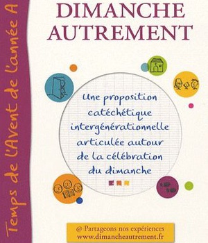 DIMANCHE AUTREMENT - TEMPS DE L'AVENT - ANNEE A