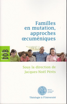 FAMILLES EN MUTATION, APPROCHES OECUMENIQUES