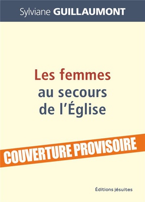 LES FEMMES AU SECOURS DE L'EGLISE