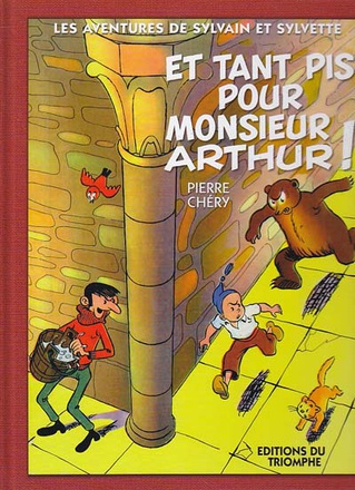 LES AVENTURES DE SYLVAIN ET SY - T03 - ET TANT PIS POUR M. ARTHUR!