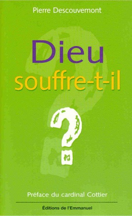 DIEU SOUFFRE-T-IL ?