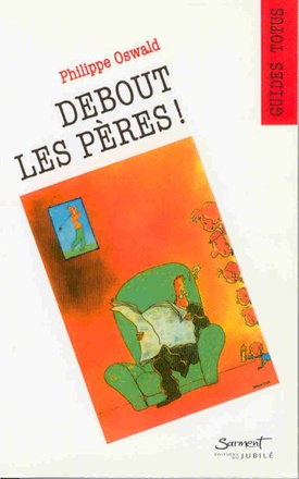 GUIDE TOTUS - DEBOUT LES PERES !