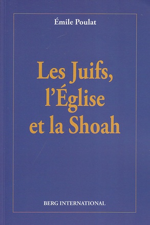 JUIFS, L'EGLISE ET LA SHOAH