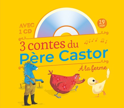 3 CONTES DU PERE CASTOR - A LA FERME