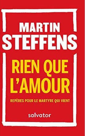 RIEN QUE L'AMOUR POCHE - REPERES POUR LE MARTYRE QUI VIENT