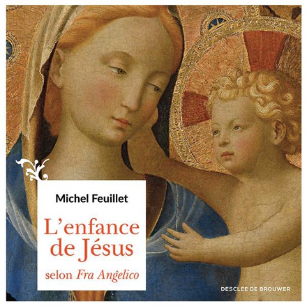 L'ENFANCE DE JESUS SELON FRA ANGELICO