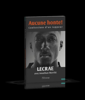 AUCUNE HONTE! - CONFESSIONS D'UN RAPPEUR