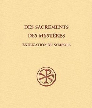 SC 25 DES SACREMENTS - DES MYSTERES - EXPLICATION DUSYMBOLE