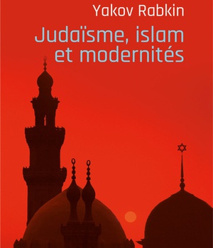 JUDAISME, ISLAM ET MODERNITES