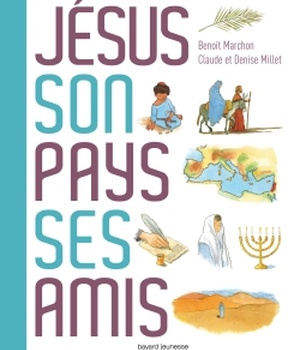 JESUS, SON PAYS, SES AMIS