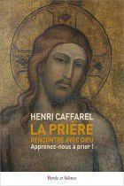 LA PRIERE, RENCONTRE AVEC DIEU