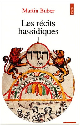 LES RECITS HASSIDIQUES - TOME 1
