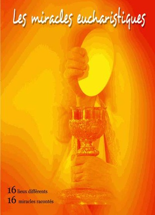 DVD MIRACLES EUCHARISTIQUES, 16 LIEUX DIFFERENTS-16 MIRACLES RACONTES DVD