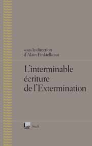L INTERMINABLE ECRITURE DE L EXTERMINATION