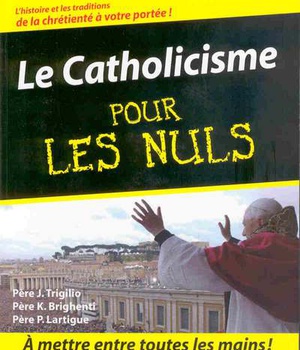 CATHOLICISME POUR LES NULS (LE)