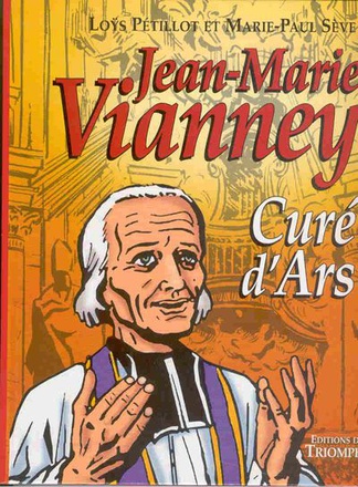 JEAN-MARIE VIANNEY, CURE D'ARS