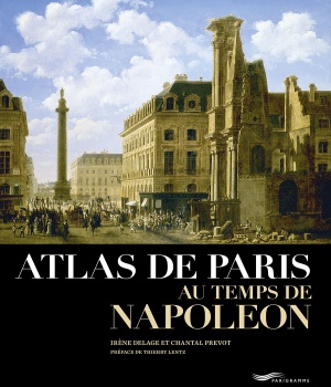 ATLAS DE PARIS AU TEMPS DE NAPOLEON