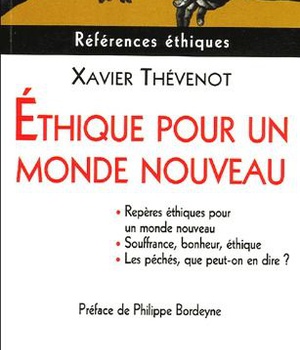 ETHIQUE POUR UN MONDE NOUVEAU