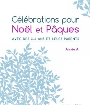 CELEBRATION POUR NOEL ET PAQUES- ANNEE A