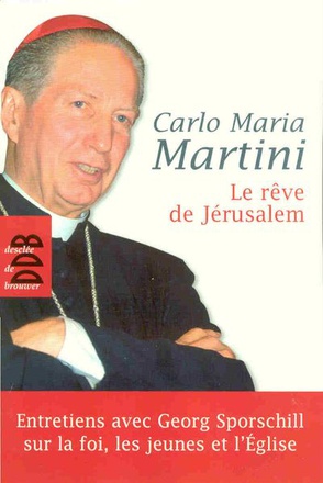 LE REVE DE JERUSALEM - CONVERSATION AVEC GEORG SPORSCHILL SUR LA FOI , LES JEUNES ET L'EGLISE
