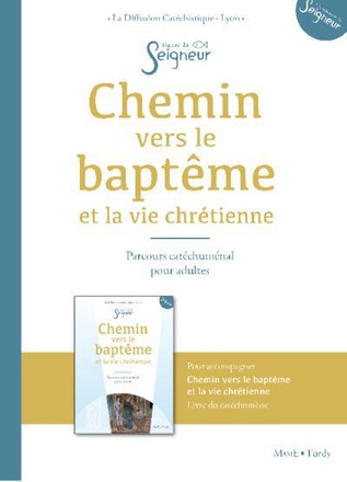 CHEMIN VERS LE BAPTEME ET LA VIE CHRETIENNE ADULTE - DOC ACCOMPAGNATEUR
