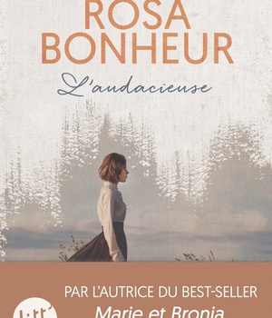 ROSA BONHEUR, L'AUDACIEUSE