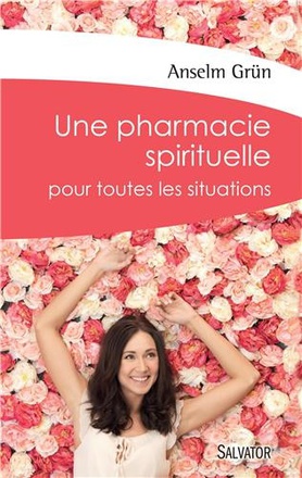 UNE PHARMACIE SPIRITUELLE POUR TOUTES LES SITUATIONS