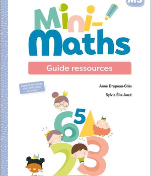 MINI-MATHS MOYENNE SECTION - GUIDE RESSOURCES - ED. 2022