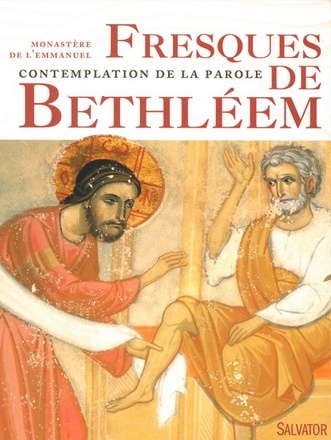 FRESQUES DE BETHLEEM - CONTEMPLATION DE LA PAROLE