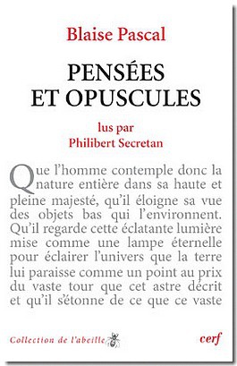 BLAISE PASCAL : PENSEES ET OPUSCULES