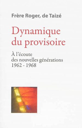 DYNAMIQUE DU PROVISOIRE. A L'ECOUTE DES NOUVELLES GENERATIONS