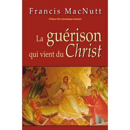 LA GUERISON QUI VIENT DU CHRIST