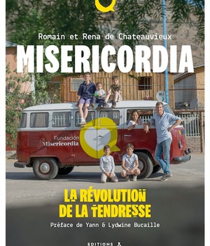MISERICORDIA - LA REVOLUTION DE LA TENDRESSE