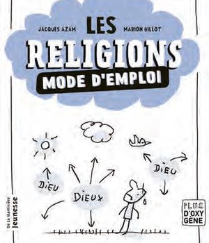 LES RELIGIONS MODE D'EMPLOI