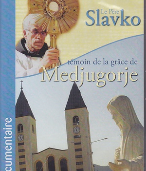 DVD PERE SLAVKO-TEMOIN DE LA GRACE DE MEDJUGORJE